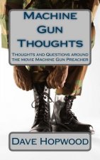 Machine Gun Thoughts: Thoughts and Questions around the movie Machine Gun Preacher
