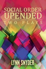 Social Order Upended: Two Plays