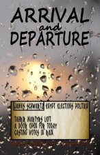Arrival and Departure