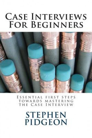Case Interviews For Beginners