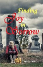 Finding Joy in Sorrow