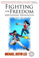 Fighting for Freedom and General Washington