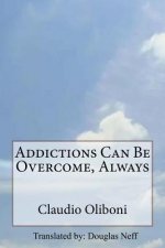 Addictions can be overcome, always