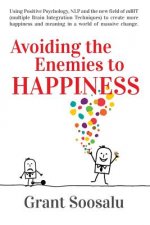 Avoiding the Enemies to HAPPINESS