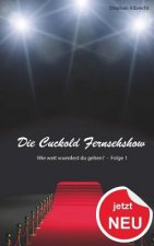 Die Cuckold Fernsehshow - Wie weit wuerdest du gehen?: Folge 1