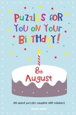 Puzzles for you on your Birthday - 8th August