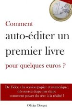 Comment auto-editer un premier livre pour quelques euros - Olivier Dorget