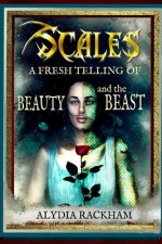 Scales: A Fresh Telling of Beauty and the Beast