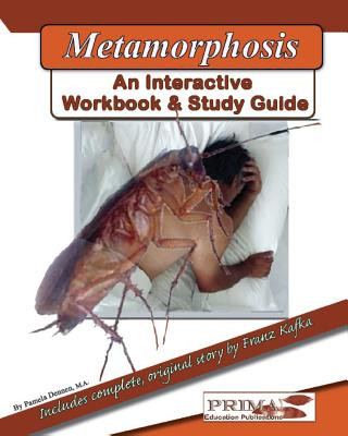 The Metamorphosis.: An Interactive Workbook and Study Guide
