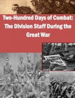 Two-Hundred Days of Combat: The Division Staff During the Great War