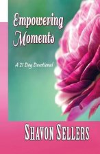 Empowering Moments: A 21 Day Devotional