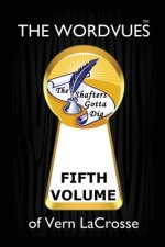 The Wordvues of Vern LaCrosse: Fifth Volume