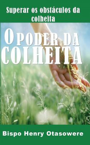 O Poder Da Colheita