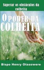 O Poder Da Colheita