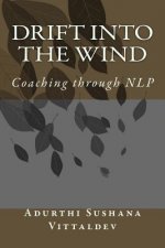 Drift Into the Wind: Coaching through NLP