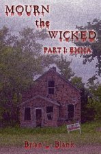 Mourn the Wicked: Part I: Emma