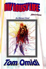 My Lousy Life Stories: An Abstract Novel