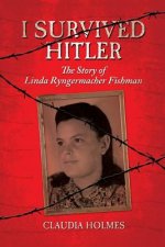 I Survived Hitler: The Story of Linda Ryngermacher Fishman