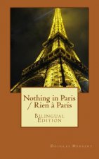 Nothing in Paris / Rien ? Paris: Bilingual Edition