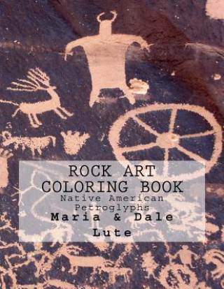 Rock Art Coloring Book: Native American Petroglyphs