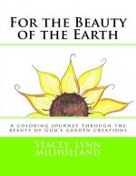For the Beauty of the Earth: Intermediate to Advanced Coloring Book