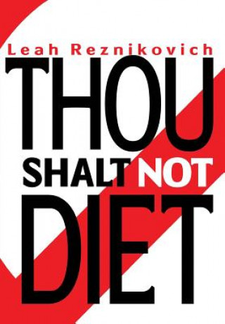 Thou Shalt Not Diet