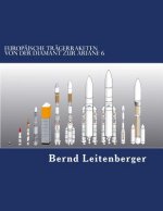 Europäische Trägerraketen: Von der Diamant zur Ariane 6