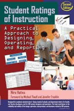 Student Ratings of Instruction: A Practical Approach to Designing, Operating, and Reporting: Second Edition
