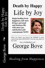 Death by Happy: Life by Joy