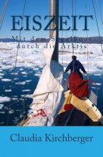 Eiszeit: Mit dem Segelboot durch die Arktis