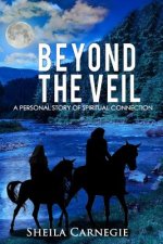 Beyond the Veil: A Personal Story of Spiritual Connection
