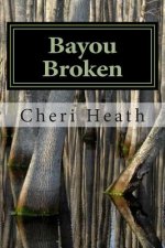 Bayou Broken