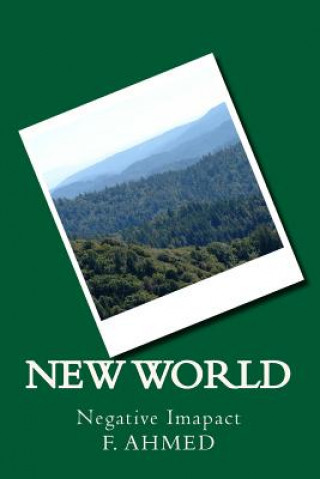 New World: Negative Imapact