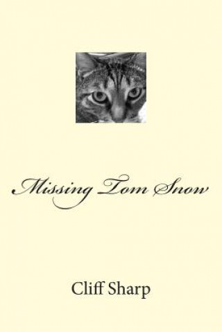 Missing Tom Snow