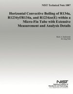 Horizontal Convective Boiling of R134a, R1234yf/R134a, and R1234ze(E) within Micro-Fin Tube with Extensive Measurement and Analysis Details