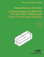 Certification Report for SRM 2216, 2218, 2219: KLST (Miniaturized) Charpy V-North Impact Specimens