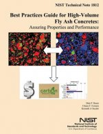 Best Practices Guide for High-Volume Fly Ash Concretes: Assuring Properties and Performance