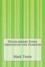 Huckleberry Finns Abenteuer und Fahrten