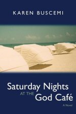 Saturday Nights at the God Cafe