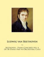 Beethoven - Piano Concerto No. 4, Op. 58 (Piano Part w/Orchestral Cues)