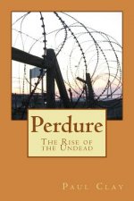 Perdure: The Rise of the Undead