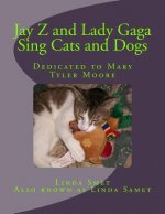 Jay Z and Lady Gaga Sing Cats and Dogs: Hopes and Dreams of Cats