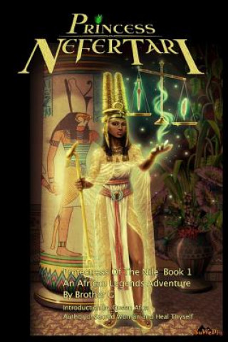 Princess Nefertari: Protectress of the Nile: Nefertari Saga book 1