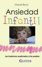Ansiedad infantil: Los trastornos explicados a los padres