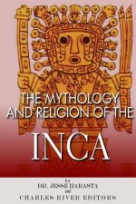 The Mythology and Religion of the Inca