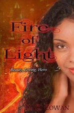 Fire of Light: Beauty, Loving, Hero