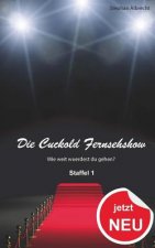 Die Cuckold Fernsehshow: Die komplette Staffel 1