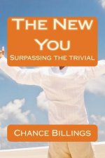 The New You: Surpassing the trivial