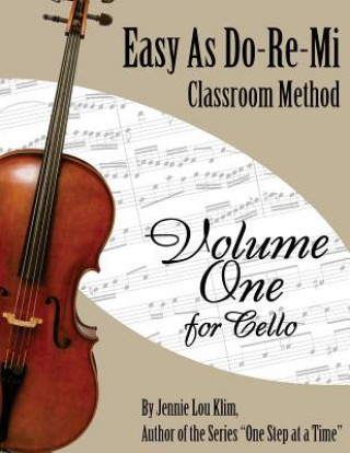 Easy As Do - Re - Mi: Cello Book One