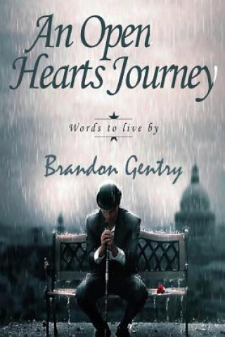 An Open Hearts Journey: Words To Live By